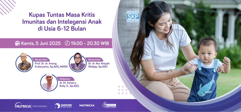 Kupas Tuntas Masa Kritis Imunitas dan Intelegensi Anak di Usia 6-12 Bulan