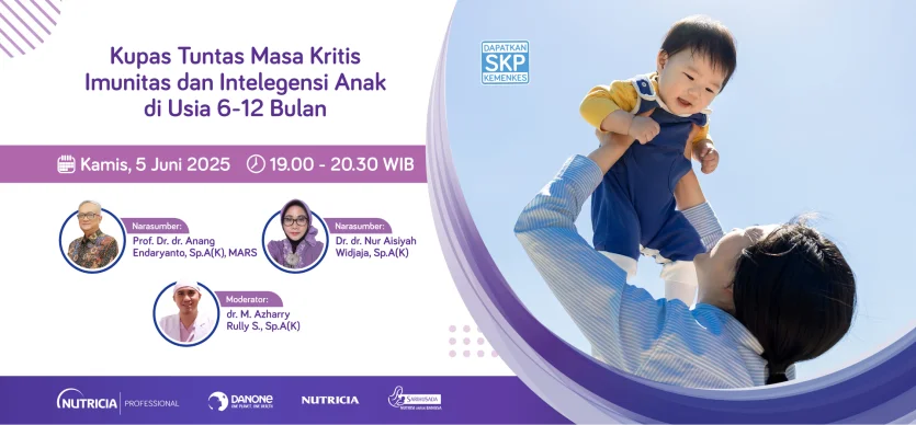 Kupas Tuntas Masa Kritis Imunitas dan Intelegensi Anak di Usia 6-12 Bulan