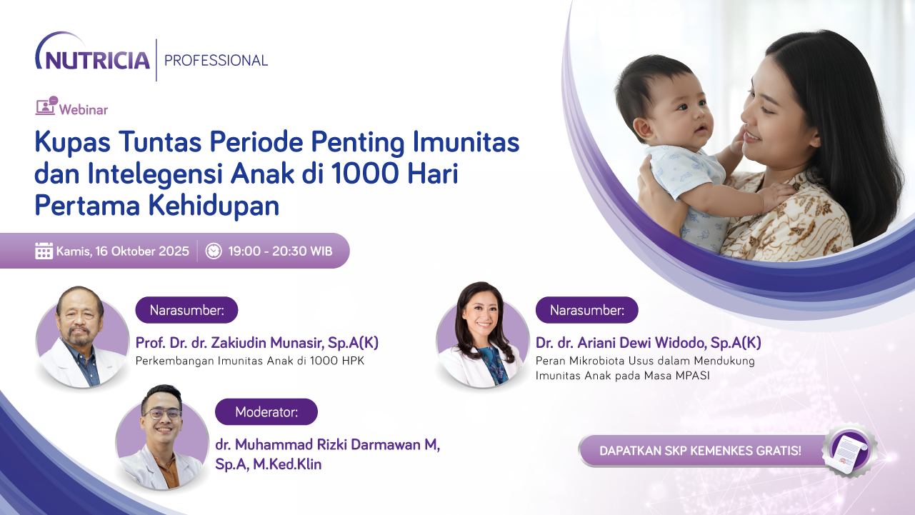 Kupas Tuntas Periode Penting Imunitas dan Intelegensi Anak di 1000 Hari Pertama Kehidupan