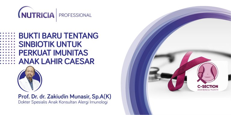 Bukti Baru tentang Sinbiotik untuk Perkuat Imunitas Anak Lahir Caesar